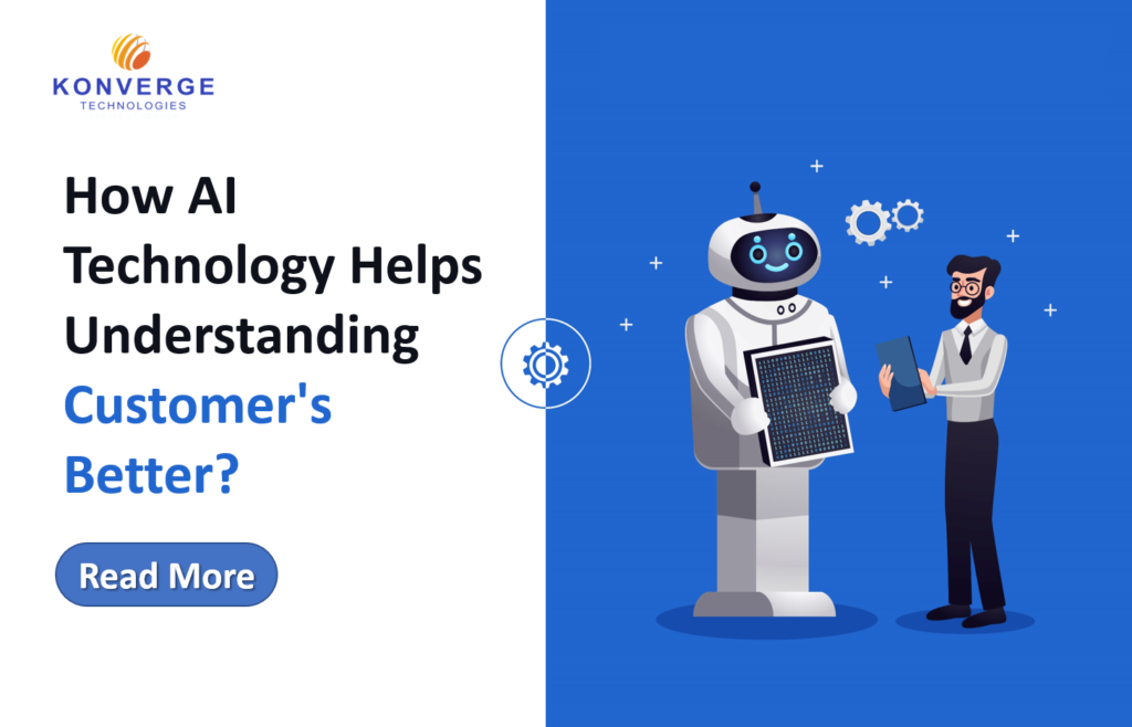 How AI Technology Helps Understanding Customer's Better?