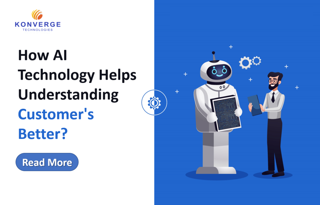 How AI Helps In Understanding Customers | Konverge Technologies