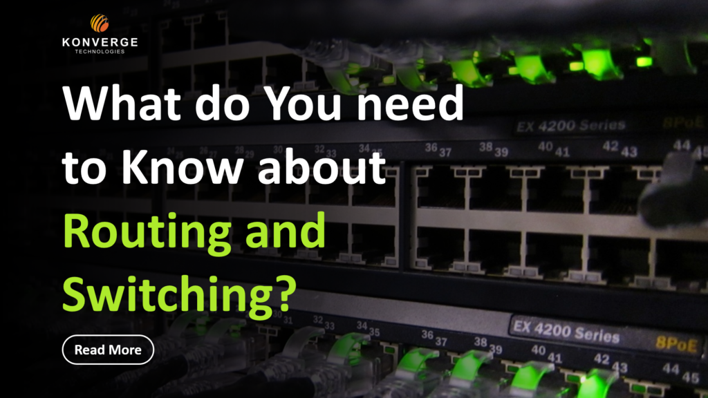 What do You need to Know about Routing and Switching?