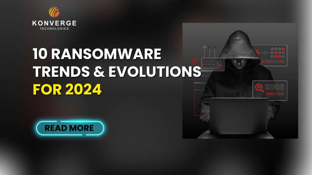 Top 10 ransomware trends and evolutions for 2024