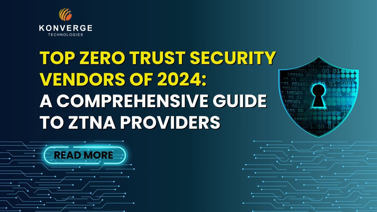 Top Zero Trust Vendors of 2024: A Comprehensive Guide to ZTNA Providers