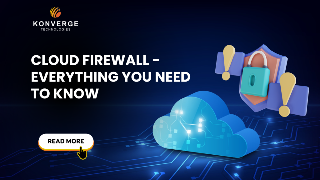 Cloud Firewall - Everything You Need to Know