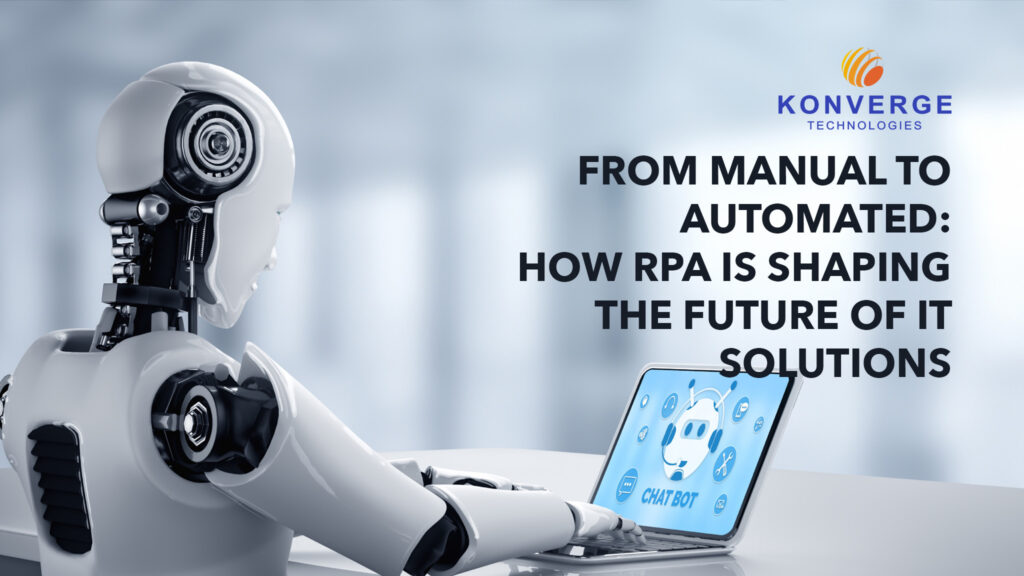 Harris Rpa Program From Manual to Automated: How RPA is Shaping the Future of IT Solutions ...